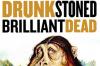 Drunk Stoned Brilliant Dead: The Story of National Lampoon