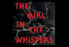 Girl in the Whispers, The