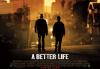 A Better Life from About a Boy and New Moon director Chris Weitz